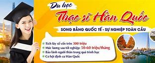 Du Học Thạc Sĩ Hàn Quốc 2022 Điểm Chuẩn Học Bạ Online