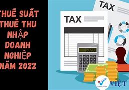 Thuế Suất Thuế Thu Nhập Doanh Nghiệp 2022